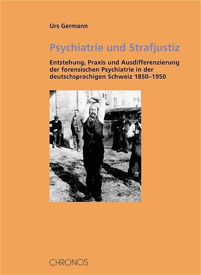 Produktbild Psychiatrie und Strafjustiz (Deutsch, Urs Germann, 2004)