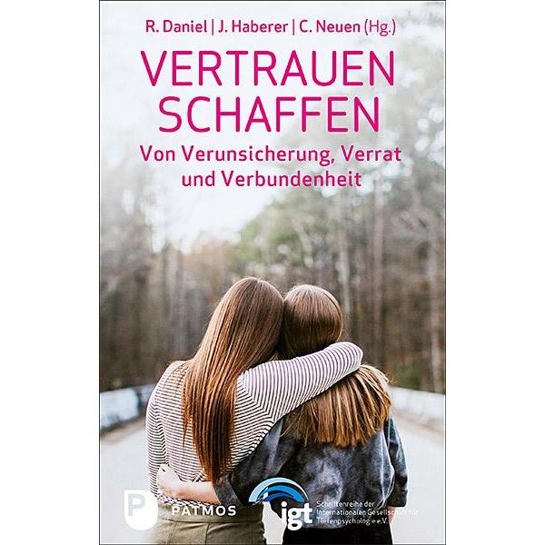 Vertrauen schaffen, Fachbücher von Renate Daniel, Johanna Haberer, Dr. Christiane Neuen