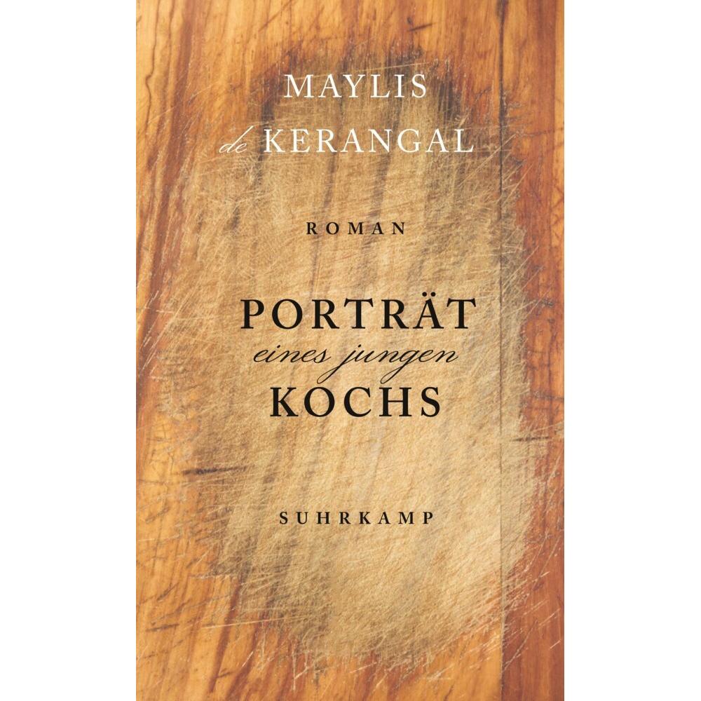 Porträt eines jungen Kochs, Belletristik von Maylis de Kerangal