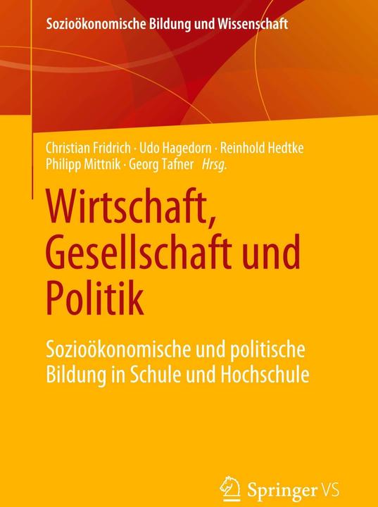 Produktbild Wirtschaft, Gesellschaft und Politik (Deutsch, Christian Fridrich, Georg Tafner, Philipp Mittnik, Reinhold Hedtke, Udo Hagedorn, 2021)