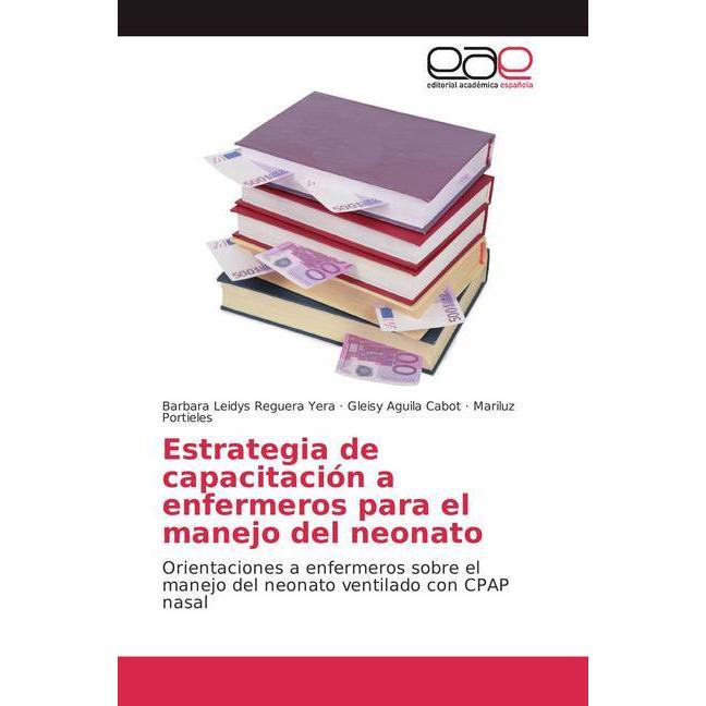 Estrategia de capacitación a enfermeros para el manejo del neonato, Fachbücher von Mariluz Portieles, Barbara Leidys Reg...