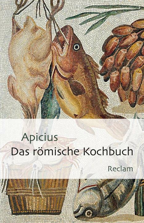 Produktbild Das römische Kochbuch (Deutsch, Apicius, Robert Maier, 2016)
