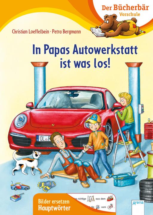 Produktbild In Papas Autowerkstatt ist was los! (Deutsch, Petra Bergmann, Christian Loeffelbein, 2021)
