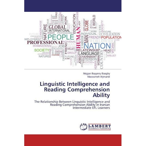 Linguistic Intelligence and Reading Comprehension Ability, Fachbücher von Masoumeh Arjmandi, Mojgan Bayyeny Baaghy