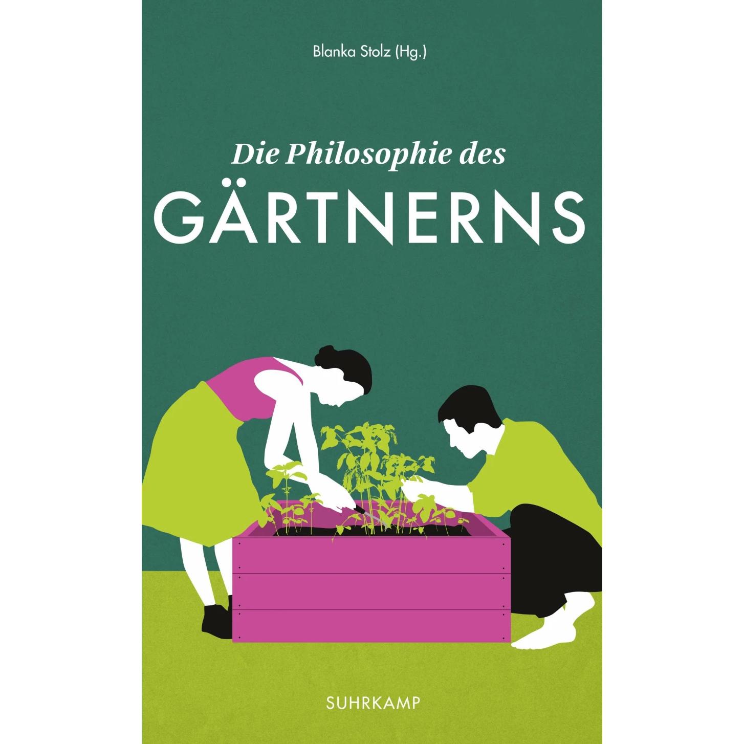 Die Philosophie des Gärtnerns, Ratgeber von Blanka Stolz