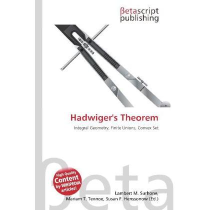 Hadwiger's Theorem, Fachbücher von Lambert M. Surhone, Mariam T. Tennoe, Susan F. Henssonow