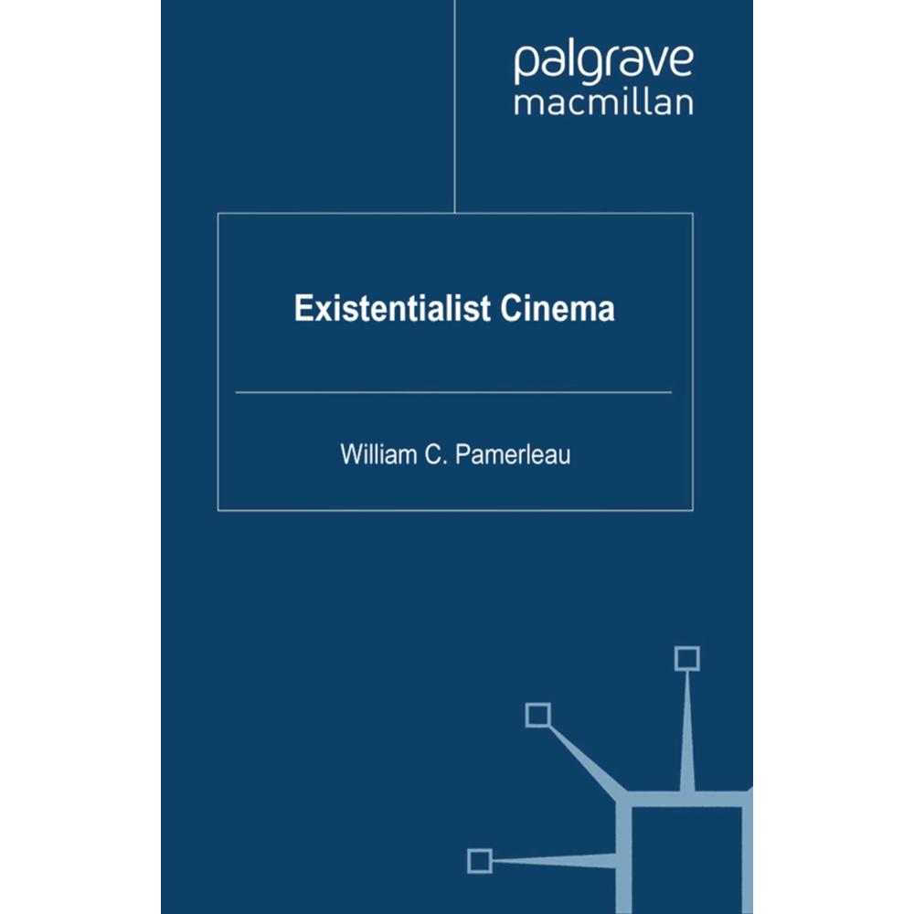 Existentialist Cinema, Sachbücher von W. Pamerleau