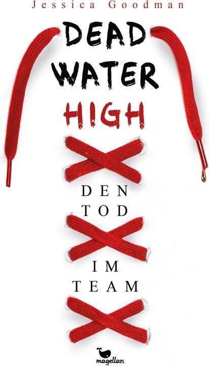 Produktbild Deadwater High – Den Tod im Team (Deutsch, Jessica Goodman, Jessika Komina, Sandra Knuffinke, 2023)