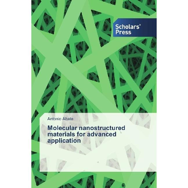 Molecular nanostructured materials for advanced application, Fachbücher von Antonio Abate