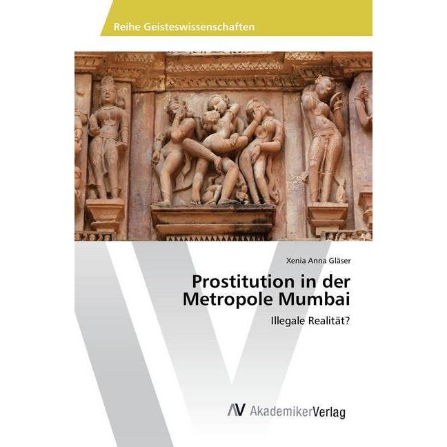Prostitution in der Metropole Mumbai, Fachbücher von Xenia Anna Gläser