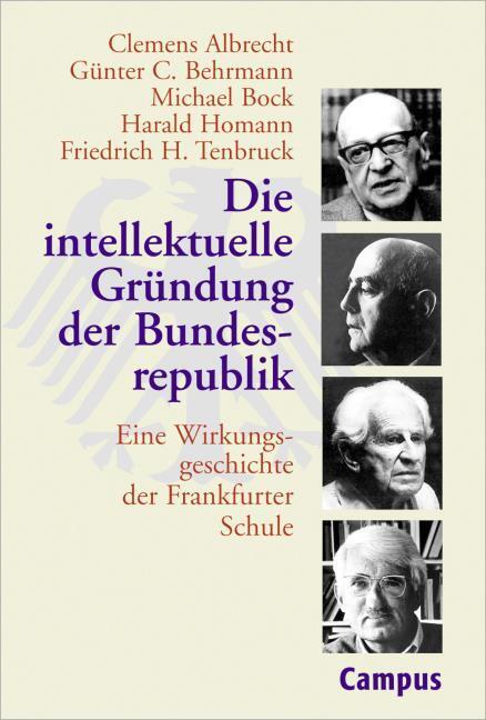 Produktbild Die interlektuelle Gründung der Bundesrepublik (Deutsch, Albrecht, Clemens/Behrmann, Günter/Bock, Michaelua, 1999)