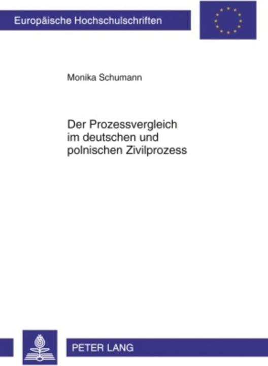 Energie-Label Der Prozessvergleich im deutschen und polnischen Zivilprozess (Deutsch, Monika Schumann, 2010)