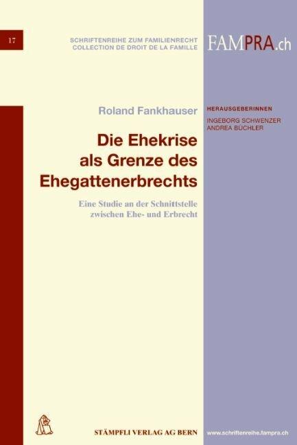 Produktbild Die Ehekrise als Grenze des Ehegattenerbrechts (Deutsch, Roland Fankhauser, 2011)