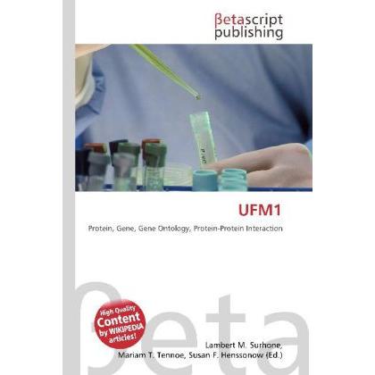 UFM1, Fachbücher von Lambert M. Surhone, Mariam T. Tennoe, Susan F. Henssonow