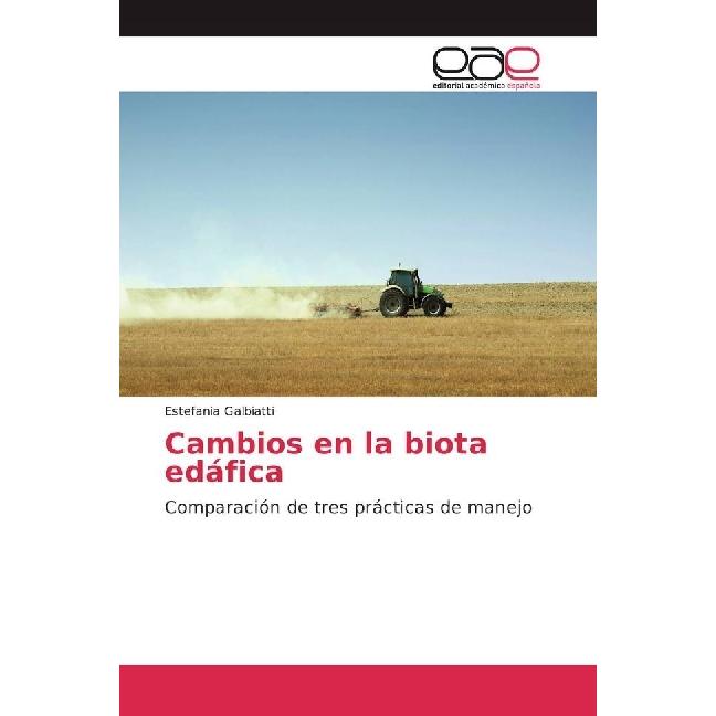 Cambios en la biota edáfica, Fachbücher von Estefania Galbiatti