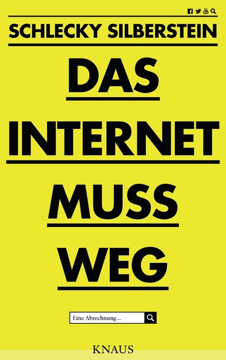 Immagine prodotto Das Internet muss weg (Tedesco, Schlecky Silberstein, 2018)