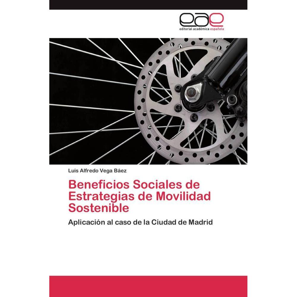 Beneficios Sociales de Estrategias de Movilidad Sostenible, Fachbücher von Luis Alfredo Vega Báez