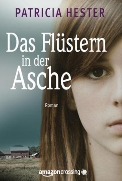 Amazon Das Flüstern in der Asche (Deutsch, Patricia Hester, 2014)