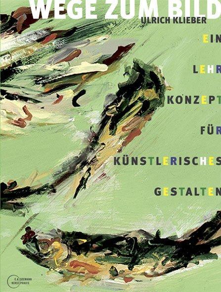 Wege zum Bild (Deutsch, Klieber, Ulrich, 2012)