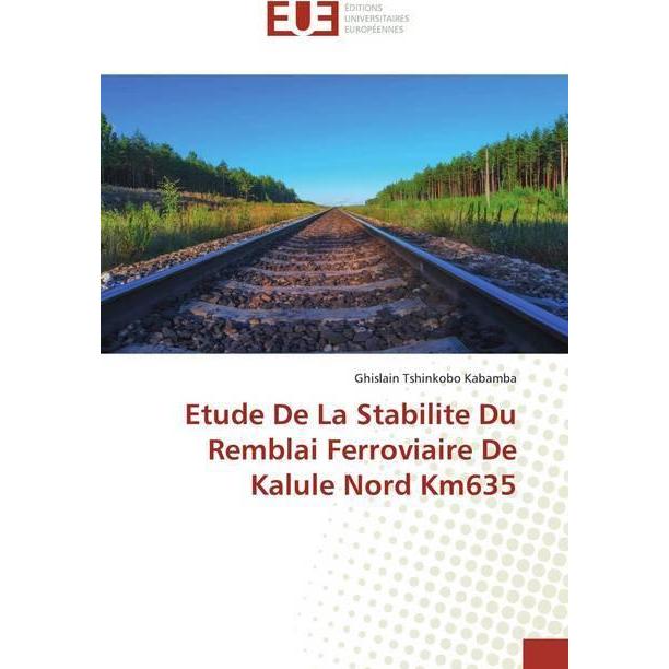 Thumbnail - Etude De La Stabilite Du Remblai Ferroviaire De Kalule Nord Km635, Fachbücher von Ghislain Tshinkobo Kabamba