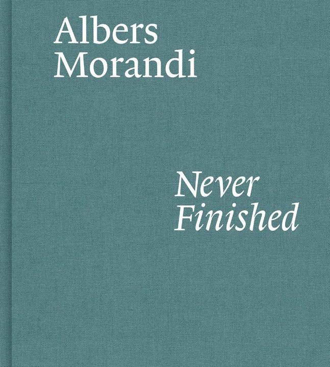Actual product image Albers and Morandi: Never Finished (English, Giorgio Morandi, Josef Albers, 2021)