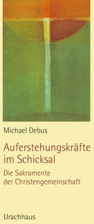 Produktbild Auferstehungskräfte im Schicksal (Deutsch, Michael Debus, 2011)