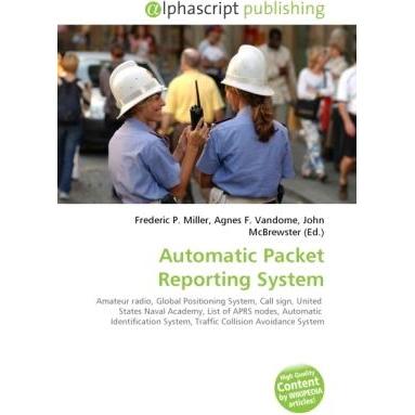 Automatic Packet Reporting System, Fachbücher von Agnes F. Vandome, Frederic P. Miller, John McBrewster