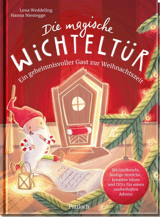 Produktbild Die magische Wichteltür. Ein geheimnisvoller Gast zur Weihnachtszeit (Deutsch, Hanna Niestegge, Lena Weddeling, 2024)