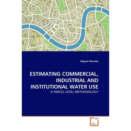 Thumbnail - Estimating Commercial, Industrial And Institutional Water Use, Fachbücher von Miguel Morales
