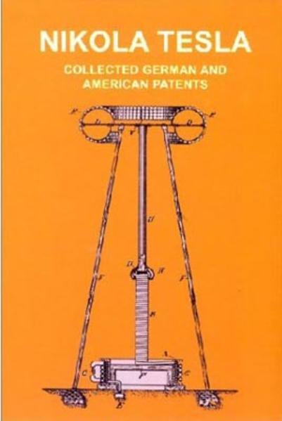 Produktbild Deutsche, amerikanische und britische Patente / Collected german, american and british Patents (Deutsch, Englisch, Nikola Tesla, 2000)