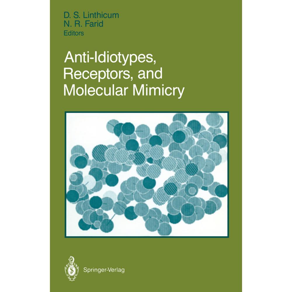 Anti-Idiotypes, Receptors, and Molecular Mimicry, Fachbücher von Nadir R. Farid, D. Scott Linthicum