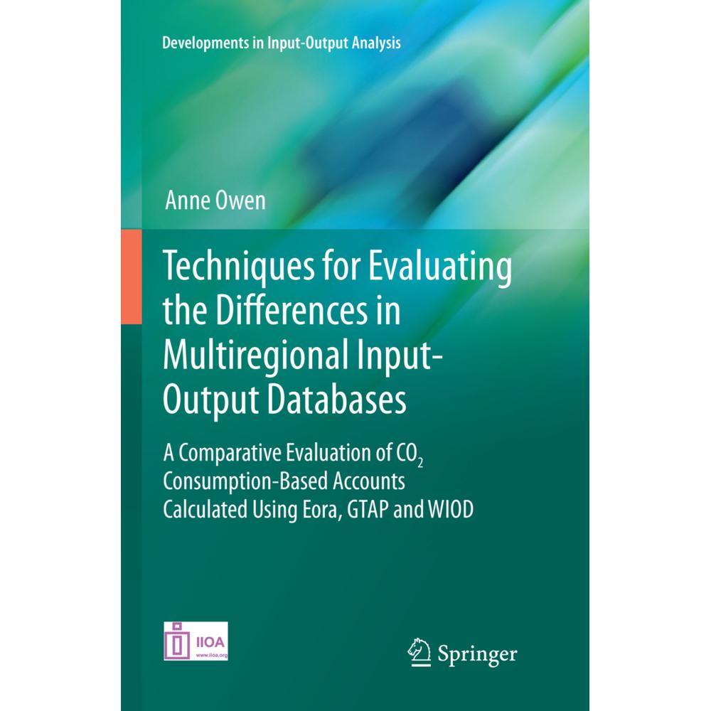 Techniques for Evaluating the Differences in Multiregional Input-Output Databases, Fachbücher von Anne Owen