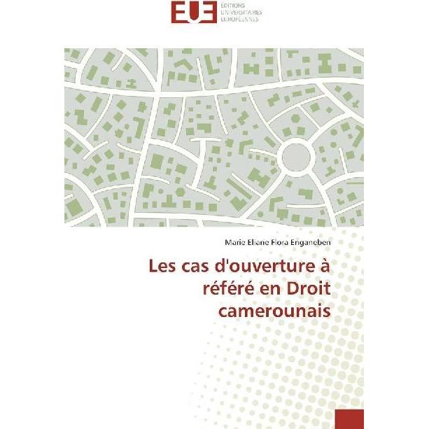 Les cas d'ouverture à référé en Droit camerounais, Fachbücher von Marie Eliane Flora Enganeben