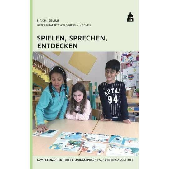 Spielen, Sprechen, Entdecken, Fachbücher von Naxhi Selimi, Gabriela Ineichen