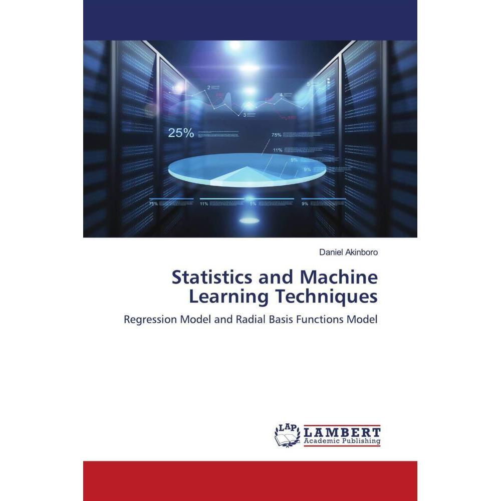 Statistics and Machine Learning Techniques, Fachbücher von Daniel Akinboro