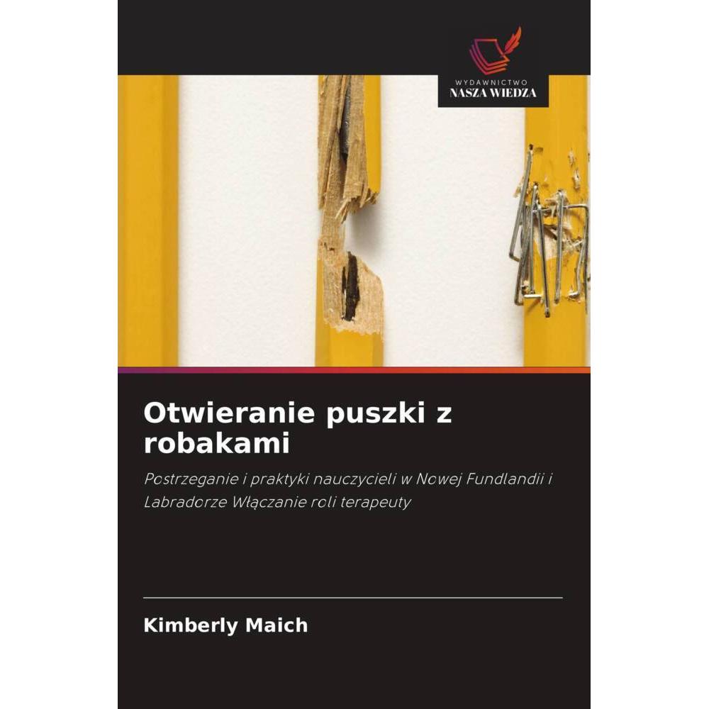 Otwieranie puszki z robakami, Fachbücher von Kimberly Maich