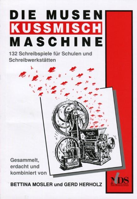 Produktbild Die Musenkussmischmaschine (Deutsch, Bettina Mosler, Gerd Herholz, 2003)