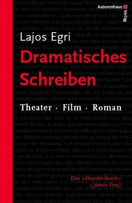 Produktbild Dramatisches Schreiben (Deutsch, Kerstin Winter, Lajos Egri, 2018)
