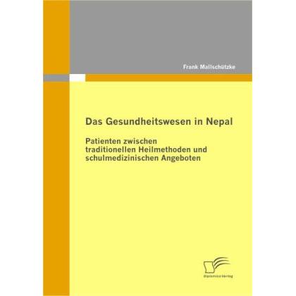 Das Gesundheitswesen in Nepal, Fachbücher von Frank Mallschützke