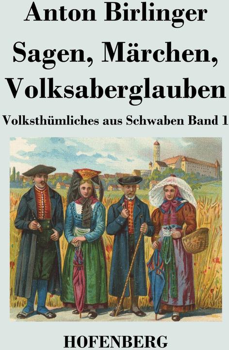 Produktbild Sagen, Märchen, Volksaberglauben (Deutsch, Anton Birlinger, 2013)