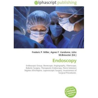 Endoscopy, Fachbücher von Agnes F. Vandome, Frederic P. Miller, John McBrewster