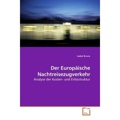 Der Europäische Nachtreisezugverkehr, Fachbücher von Isabel Bruna