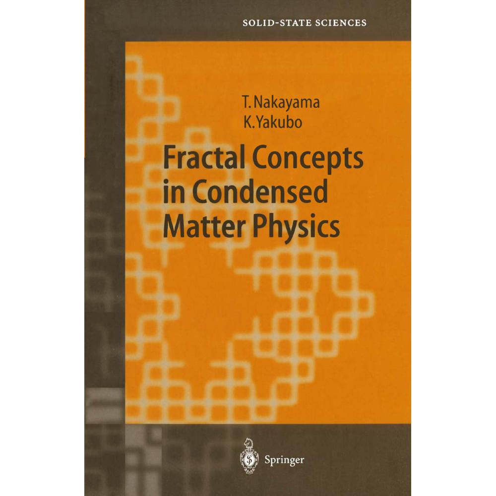 Fractal Concepts in Condensed Matter Physics, Fachbücher von Tsuneyoshi Nakayama, Kousuke Yakubo