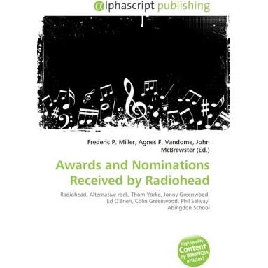 Awards and Nominations Received by Radiohead, Fachbücher von Agnes F. Vandome, Frederic P. Miller, John McBrewster
