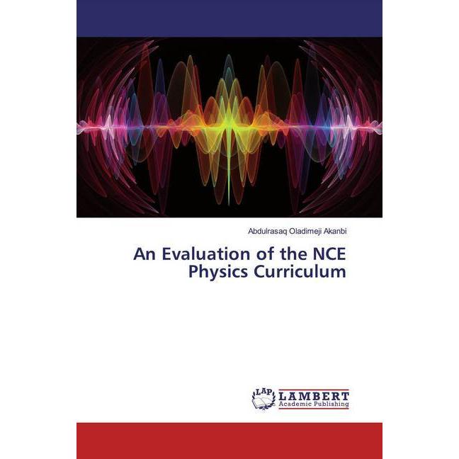 Akanbi:An Evaluation of the NCE Physics, Fachbücher von Abdulrasaq Oladimeji Akanbi