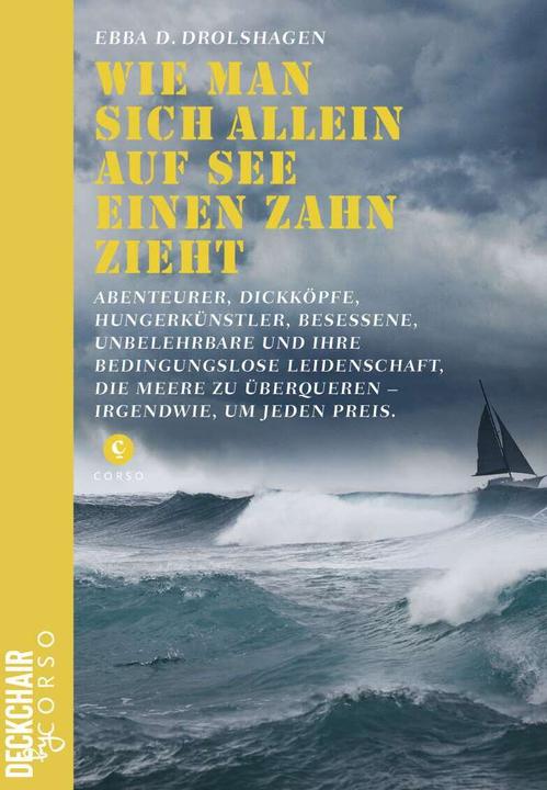 Wie man sich allein auf See einen Zahn zieht (Allemand, Ebba D. Drolshagen, 2020)