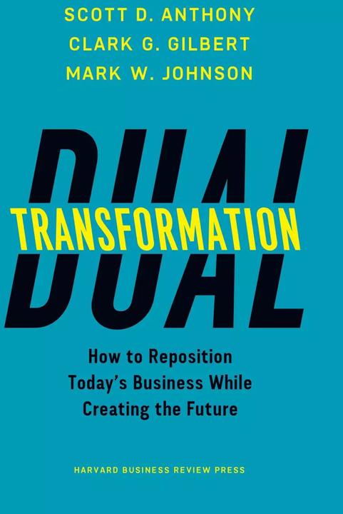 Produktbild Dual Transformation (Englisch, Clark G. Gilbert, Mark W. Johnson, Scott D. Anthony, 2017)