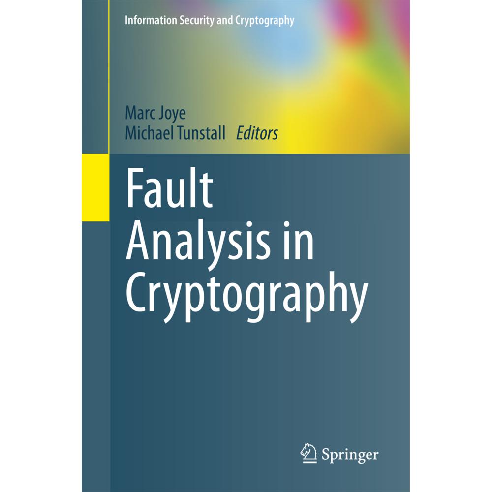 Fault Analysis in Cryptography, Fachbücher von Marc Joye, Michael Tunstall