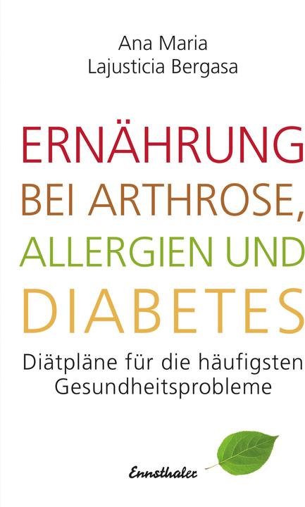 Produktbild Ernährung bei Arthrose, Allergien und Diabetes (Deutsch, Ana Maria Lajusticia Bergasa, 2018)