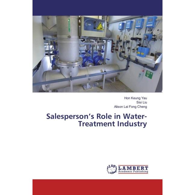Salesperson's Role in Water-Treatment Industry, Fachbücher von Sisi Liu, Hon Keung Yau, Alison Lai Fong Cheng